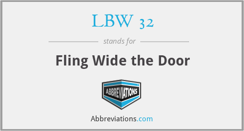 LBW 32 - Fling Wide the Door